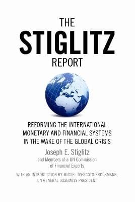 Joseph Stiglitz: The Stiglitz Report [2011] paperback