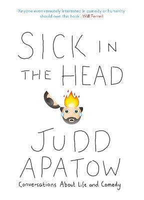 Judd Apatow: Sick in the Head [2017] paperback