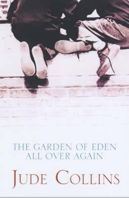 Jude Collins: The Garden of Eden All Over Again [2002] paperback