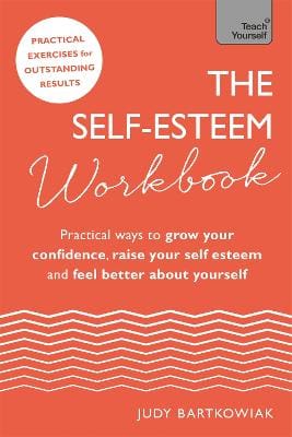 Judy Bartkowiak: The Self-Esteem Workbook [2017] paperback