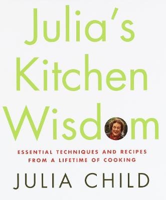 Julia Child: Julia's Kitchen Wisdom [2000] hardback