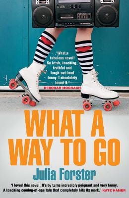 Julia Forster: What a Way to Go [2017] paperback