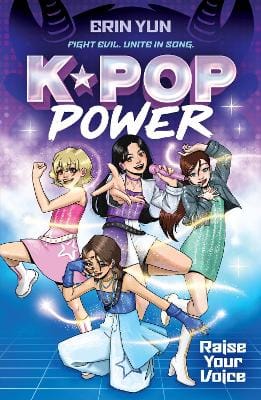 Erin Yun: K-Pop Power: Raise Your Voice [2026]
