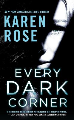 Karen Rose: Every Dark Corner [2017] paperback