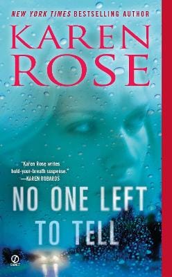 Karen Rose: No One Left to Tell [2012]