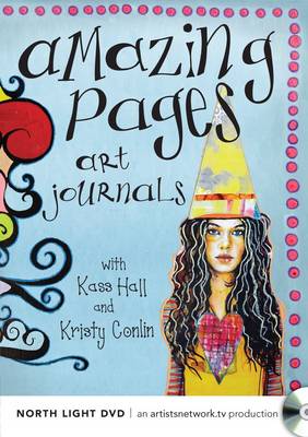 ,Kass Hall: Amazing Pages - Art Journals [2015]