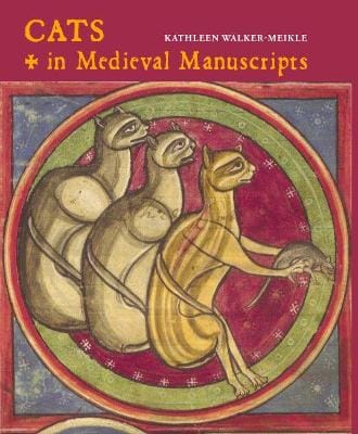 Kathleen Walker-Meikle: Cats In Medieval Manuscripts [2019]