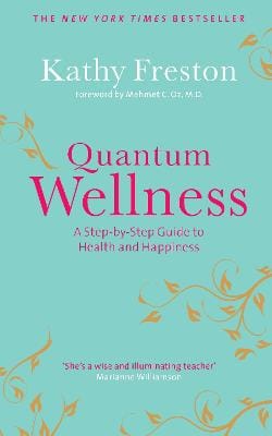 Kathy Freston: Quantum Wellness [2009] paperback