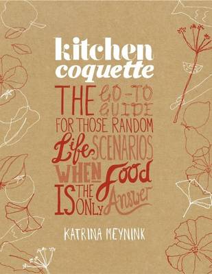 Katrina Meynink: Kitchen Coquette [2013] paperback