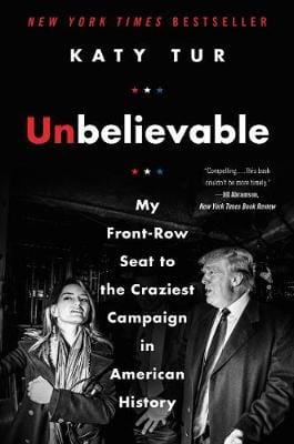 Katy Tur: Unbelievable [2017] hardback