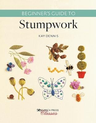 Kay Dennis: Beginner's Guide To Stumpwork [2020]