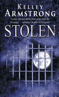 Kelley Armstrong: Stolen [2004]