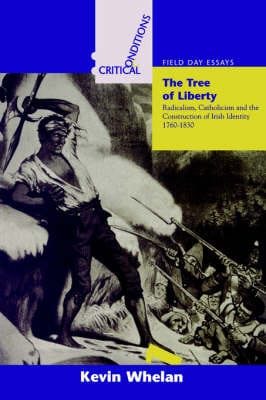 Kevin Whelan: The Tree of Liberty [1996] paperback