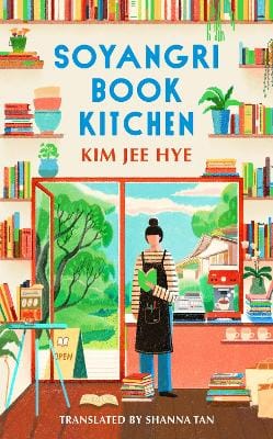 Kim Jee Hye: Soyangri Book Kitchen [2025] hardback
