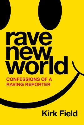 Kirk Field: Rave New World [2023]