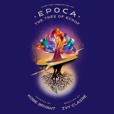 Kobe Bryant: Epoca: The Tree of Ecrof [2019] hardback