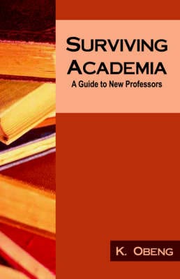 Kofi Obeng: Surviving Academia [2005] paperback