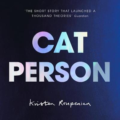Kristen Roupenian: Cat Person [2018] paperback