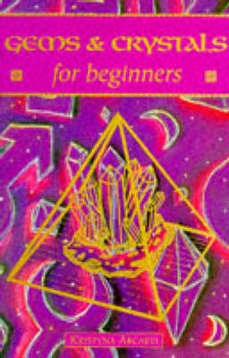 Kristyna Arcarti: Gems and Crystals for Beginners [1994] paperback