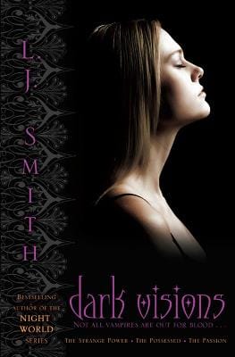 L.J. Smith: Dark Visions BIND-UP: : Volume 1 [2009]