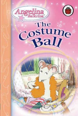 Ladybird: Angelina Ballerina: The Costume Ball [2006] hardback