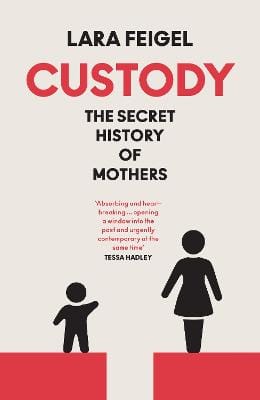 Lara Feigel: Custody [2026]