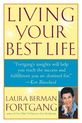 Laura Berman Fortgang: Living Your Best Life [2002] paperback