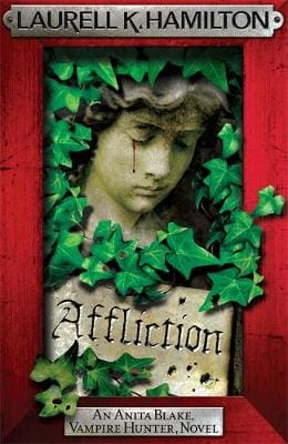 Laurell K Hamilton: Affliction [2013] hardback