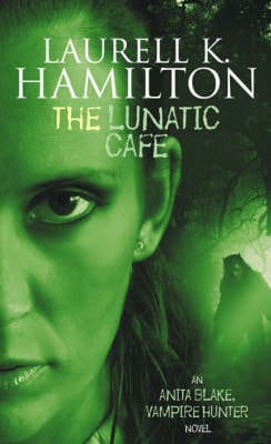 Laurell K. Hamilton: The Lunatic Cafe [2000] paperback