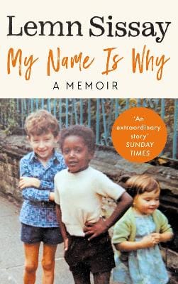 Lemn Sissay: My Name Is Why [2019] hardback