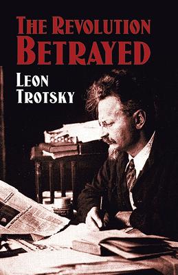 Leon Trotsky: The Revolution Betrayed [2004] paperback