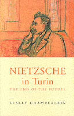 Lesley Chamberlain: Nietzsche in Turin [1996] paperback