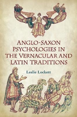 Leslie Lockett: Anglo-Saxon Psychologies in the Vernacular and Latin Traditions [2017] paperback