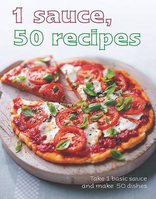 Linda Doser: 1 Sauce 50 Dishes [2011] hardback