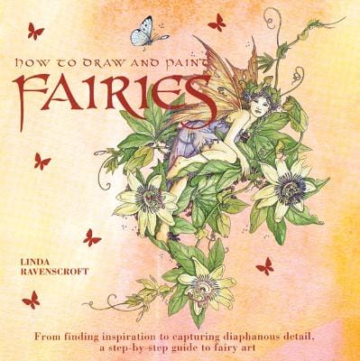 Linda Ravenscroft: How to Draw and Paint Fairies [2005] paperback
