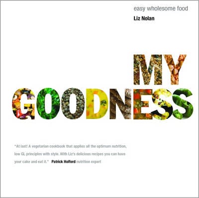 Liz Nolan: My Goodness [2012] hardback