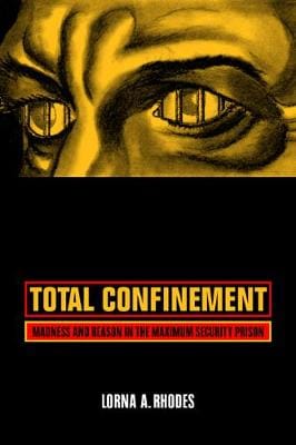 Lorna A. Rhodes: Total Confinement [2004] paperback
