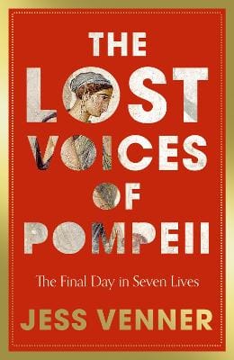 Dr Jess Venner: The Lost Voices of Pompeii [2026]