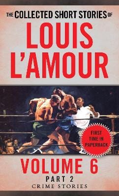 Louis L'Amour: The Collected Short Stories of Louis L'Amour, Volume 6, Part 2 [2016] paperback