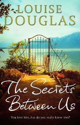 Louise Douglas: The Secrets Between Us [2012] paperback