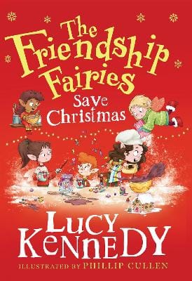 Lucy Kennedy: The Friendship Fairies Save Christmas [2024] paperback