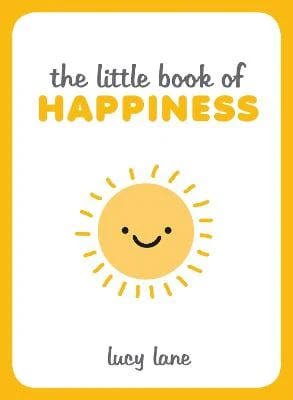Lucy Lane: The Little Book of Happiness [2015] hardback
