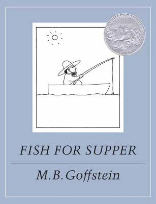 M.B. Goffstein: Fish For Supper [2021]