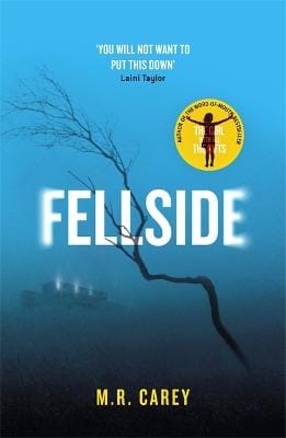 M. R. Carey: Fellside [2016]