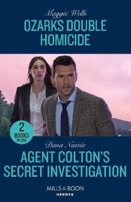 Maggie Wells: Ozarks Double Homicide / Agent Colton's Secret Investigation: (Mills & Boon Heroes) [2023] paperback
