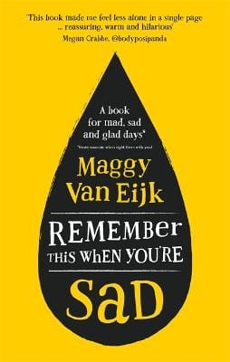 Maggy Van Eijk: Remember This When You're Sad [2018] hardback