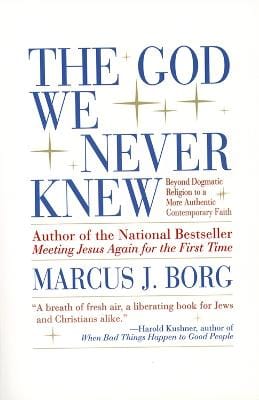 Marcus J. Borg: The God We Never Knew [1998] paperback