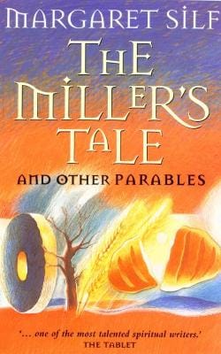Margaret Silf: The Miller's Tale [2000] paperback