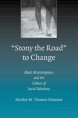 Marilyn M. (University o Thomas-Houston: 'Stony the Road' to Change [2004] paperback