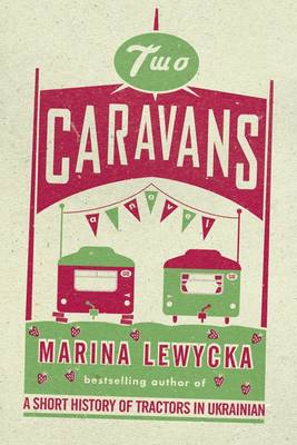 Marina Lewycka: Two Caravans [2007]